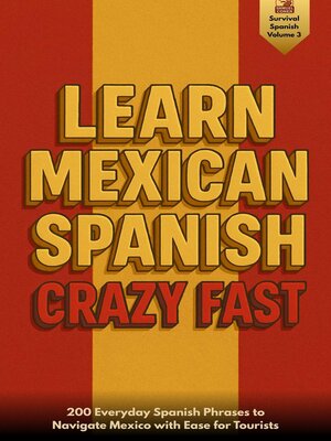 cover image of Learn Mexican Spanish Crazy Fast